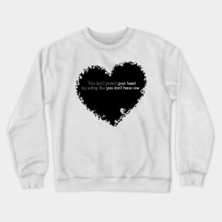 Protect your heart Crewneck Sweatshirt